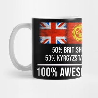 50% British 50% Kyrgyzstani 100% Awesome - Gift for Kyrgyzstani Heritage From Kyrgyzstan Mug